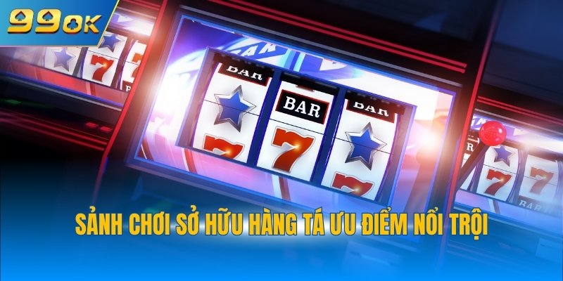 Sảnh Nổ Hũ PP Slots 99OK - Cơ Hội Trúng Jackpot Lớn 4 Sảnh chơi sở hữu hàng tá ưu điểm nổi trội